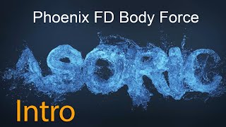 Phoenix FD liquid transform Body Force Tutorial  Intro [upl. by Ahselrac]