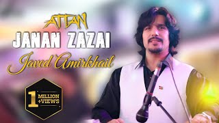 Javed Amirkhil  Janan zazai attan Official Video [upl. by Harikahs219]