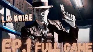 LA NOIRE Gameplay Walkthrough EP1  Detective Cole 4K 60 FPS FULL GAME [upl. by Naujud316]