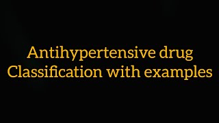 Antihypertensive drug classification [upl. by Aneeuqahs]