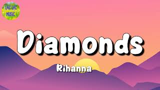 🎵 Rihanna  Diamonds Lyrics [upl. by Ludeman]