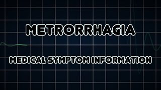 Metrorrhagia Medical Symptom [upl. by Routh320]