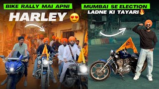 Apni Mumbai se Election ladne ki tayari shuru 😍 Bike Rally mai apni Harley mangwa li ❤️ Big Surprise [upl. by Ignatia]