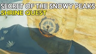 Secret of the Snowy Peaks Shrine Quest Guide amp Suma Sahma Shrine Location  LOZ Breath Of The Wild [upl. by Tnert]