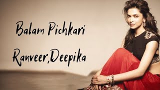 Balam Pichkari Full Song Lyrics Ranveer Kapoor Deepika Padukone  Vishal Dadlani  Shalmali Kholgad [upl. by Held158]