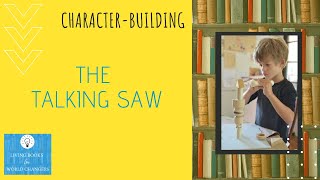 The Talking Saw  Characterbuilding Story for Children Attentiveness [upl. by Eizzo]