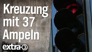 Realer Irrsinn Kreuzung mit 37 Ampeln  extra 3  NDR [upl. by Notnats]