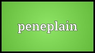 Peneplain Meaning [upl. by Caraviello411]