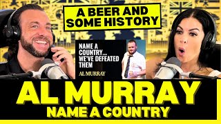 A LESSON WITH YOUR COMEDY First Time Reacting To Al Murray  Name a Country We Have Defeated Them [upl. by Notsirhc80]