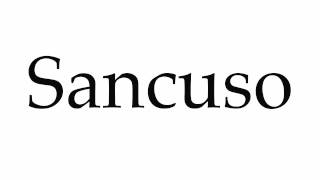 How to Pronounce Sancuso [upl. by Traci]