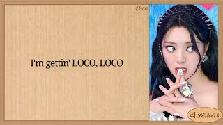 ITZY LOCO English Ver Lyrics [upl. by Deeann]