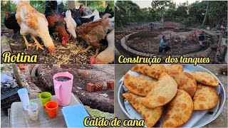 CALDO DE CANA com pastel para o lanche  início da CONSTRUÇÃO dos tanques  cont novo GALINHEIRO [upl. by Aivilys]