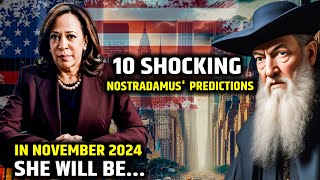 These 10 Nostradamus Predictions about Kamala Harris For 2024 Will Leave You Stunned [upl. by Jermyn]