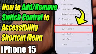 Ultimate Guide AddingRemoving Switch Control in Accessibility Shortcut  iPhone 15 amp iOS 17 [upl. by Hakym534]