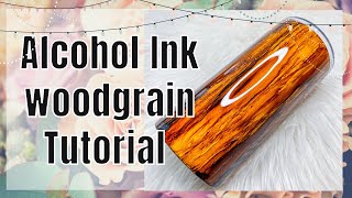 WOODGRAIN TUMBLER  alcohol ink tumbler  alcohol ink tumbler tutorial  wood grain tutorial  DIY [upl. by Aztiram14]