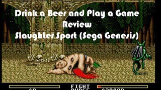 Drink a Beer and Play a Game Review  Slaughter Sport SEGA Genesis [upl. by Ennair886]