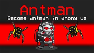 Becoming ANT MAN in Among Us [upl. by Hannavahs]