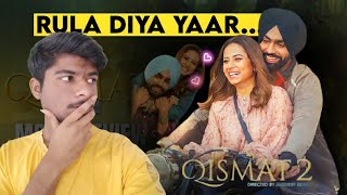 Qismat 2 Movie Review  Esi Emotionally Movie Nahi Dekhi [upl. by Yank]