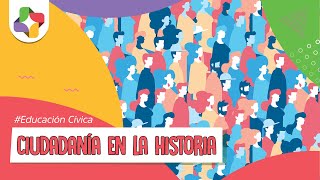 El concepto de Ciudadanía en la historia  Educación Cívica  Educatina [upl. by Gillmore223]