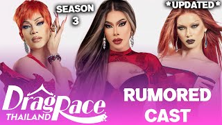 Drag Race Thailand S3 UPDATED Rumored CAST  RuPauls Drag Race [upl. by Anihsit]