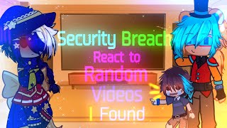 Security breach React To Random Videos I Found  SB FNaF  • Rose• [upl. by Nady131]