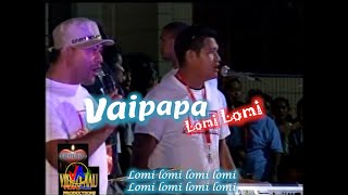 VAIPAPA  Lomi Lomi with lyrics [upl. by Eamanna96]