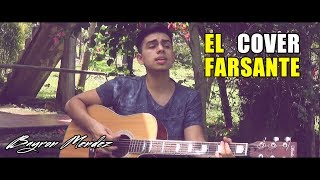 El Farsante  Ozuna Cover Bayron Mendez [upl. by Ashby]