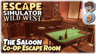 The Saloon CoOp Escape Room  Escape Simulator Wild West DLC  ft orbitalpotato [upl. by Reta729]