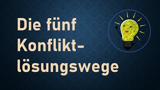 Konflikte lösen – Die 5 Konfliktlösungswege [upl. by Darrelle]