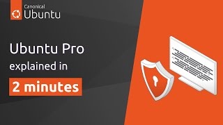 Ubuntu Pro explained in 2 minutes [upl. by Nirak816]