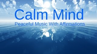 CALMING OUR MINDS Relaxing music amp Affirmations for a Peaceful life amp RELAXATION [upl. by Phineas]