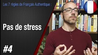 Règle 4 quotPas de stress Ayez lesprit Kaizenquot  Apprendre le français avec Français Authentique [upl. by Compte816]