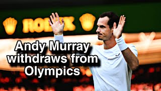 Andy Murray withdraws from the Olympic Games ends his singles career murray tennis olympics [upl. by Armond]