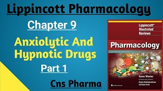 Lippincott Pharmacology  Chapter 9 Anxiolytic And Hypnotic Drugs part 1  Cns Pharmacology [upl. by Ramberg321]