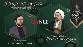 Hikmət qapısı 67  Höccətülislam Eldar Əlihüseynzadə  Quranda Hz Zəhranınə məqamı [upl. by Natsirhc]