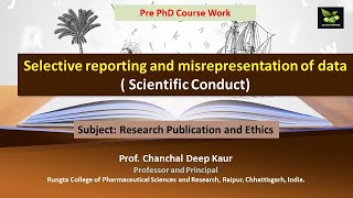 Selective reporting and misrepresentation of data  Scientific Conduct [upl. by Aynotel604]