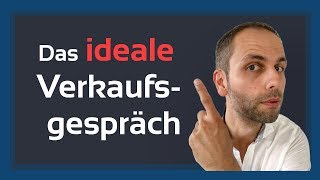 Der Aufbau deines idealen Verkaufsgesprächs [upl. by Annaoy]