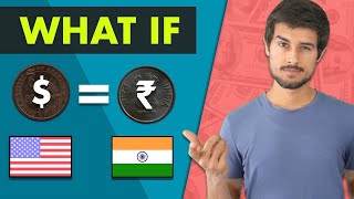 What if 1  ₹1 happens  Dollar vs Rupee Devaluation  Dhruv Rathee [upl. by Imhsar689]