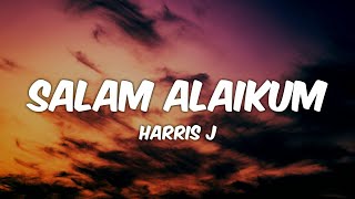 Harris J  Salam Alaikum Lyrics [upl. by Novar]