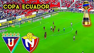 Liga de Quito vs El Nacional Copa Ecuador 2024 EN VIVO [upl. by Novets]