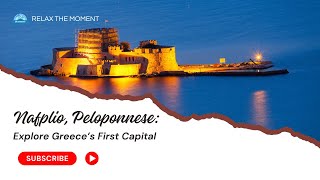 Nafplio Peloponnese Greece’s First Capital in Just 6 Minutes⛵ travel nafplio greece vacation [upl. by Cutter482]