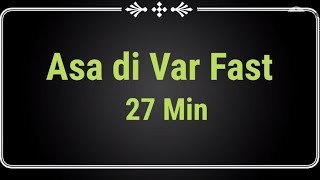 Asa di Var Fast  27 min [upl. by Olva]