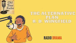 The Alternative Plan  R D Wingfield  Old Time Radio [upl. by Erhard935]