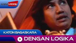 Katon Bagaskara  Dengan Logika  Official Video [upl. by Audres]