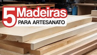 5 tipos de madeira para artesanato [upl. by Jolee]