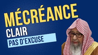 Cheikh salih al fawzan  Mécréance clair pas dexcuse [upl. by Anilem741]