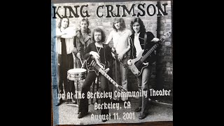 King Crimson  Live At The Berkeley Community Theater  Berkeley CA  08112001 [upl. by Allbee]