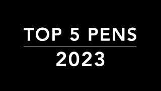 TOP 5 PENS  2023 [upl. by Aynatan888]