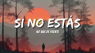 Iñigo Quintero  Si No Estás LetrasLyrics [upl. by Leasi]