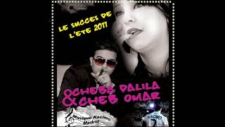 Cheba Dalila Cheb Omar  3achkek Ma Dere Fia [upl. by Yedrahs]